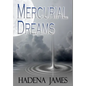 Mercurial Dreams - Hardcover