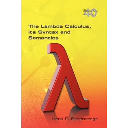 The Lambda Calculus. Its Syntax and Semantics - Paperback