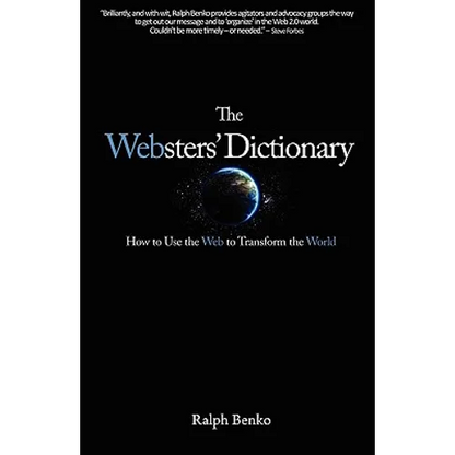The Websters' Dictionary: How to Use the Web to Transform the World - Paperback