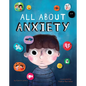 All about Anxiety - Hardcover