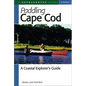 Paddling Cape Cod: A Coastal Explorer's Guide - Paperback