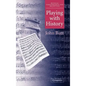 Playing with History: The Historical Approach to Musical Performance - Hardcover