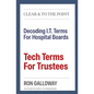 Tech Terms For Trustees: Decoding I.T. Terms For Hospital Boards - Paperback