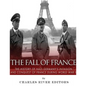 The Fall of France: The History of Nazi Germany's Invasion and Conquest of France During World War II - Paperback