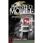 Haunted Mobile: Apparitions of the Azalea City - Hardcover