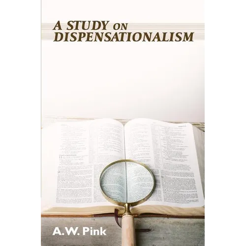 A Study on Dispensationalism - Paperback