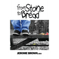 From Stone to Bread - Paperback