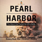 Pearl Harbor: The Attack that Pushed the US to Battle - History Book War Children's History - Paperback