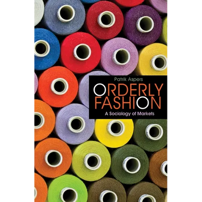 Orderly Fashion: A Sociology of Markets - Paperback