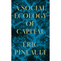 A Social Ecology of Capital - Paperback