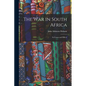 The War in South Africa: Its Causes and Effects - Paperback