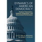 Dynamics of American Democracy: Partisan Polarization, Political Competition and Government Performance - Paperback
