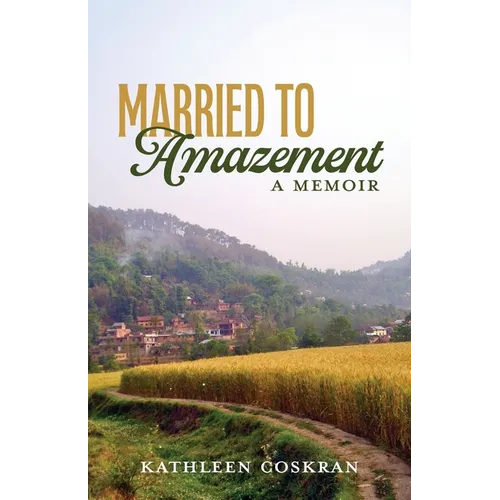 Married to Amazement: A Memoir - Paperback