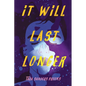 It Will Last Longer - Paperback