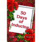 30 Days of Inducing: The Complete Guide to Making Breast Milk in One Month - Paperback
