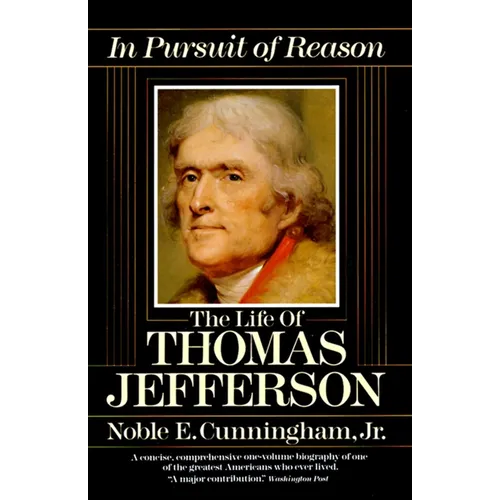 In Pursuit of Reason: The Life of Thomas Jefferson - Paperback