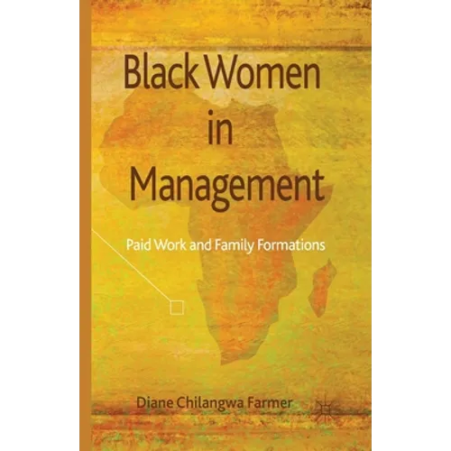 Black Women in Management: Paid Work and Family Formations - Paperback