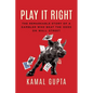 Play It Right: The Remarkable Story of a Gambler Who Beat the Odds on Wall Street - Hardcover