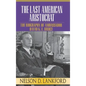 The Last American Aristocrat: The Biography of Ambassador David K.E. Bruce, 1898-1977 - Hardcover