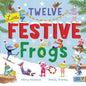 Twelve Little Festive Frogs - Hardcover