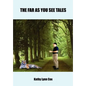 The Far as You See Tales - Hardcover