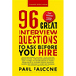 The 96 Great Interview Questions to Ask Before You Hire - Paperback