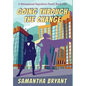 Going Through the Change: Menopausal Superheroes, Book One - Hardcover