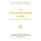 The Enlightened Path to Success & Fulfillment: A Holistic Blueprint for Experiencing Unparalleled Growth & Achievement in Every Area of Your Life - Paperback
