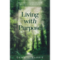 Living With Purpose - Paperback
