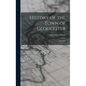 History of the Town of Gloucester: Cape Ann - Hardcover