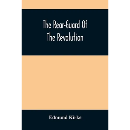 The Rear-Guard Of The Revolution - Paperback