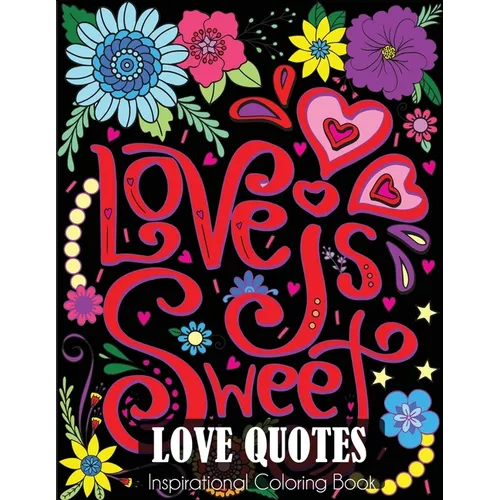 Love Quotes Inspirational Coloring Book - Paperback