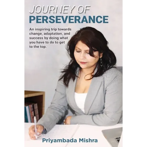 Journey of Perseverance: An entrepreneurial journey of perseverance towards the future - Paperback