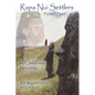 Rapa Nui Settlers: By Choice and Necessity the Sequel of Heirs of a Lost Race - Hardcover