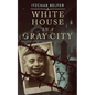 White House in a Gray City - Paperback