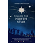 Follow the North Star - Hardcover