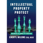 Intellectual Property Protect: Business-Aligned IP Strategy - Hardcover