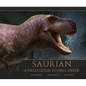 Saurian - A Field Guide to Hell Creek - Hardcover
