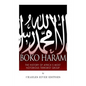 Boko Haram: The History of Africa's Most Notorious Terrorist Group - Paperback