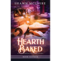 Hearth Baked: A Cozy Culinary Murder Mystery - Paperback