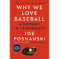 Why We Love Baseball: A History in 50 Moments - Paperback