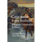 Caucasus Franz Roubaud Russian Orientalist Painter - Paperback