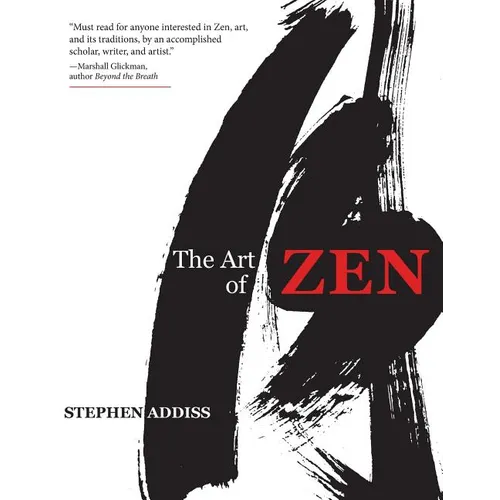 The Art of Zen: Paintings and Calligraphy by Japanese Monks 1600-1925 - Paperback