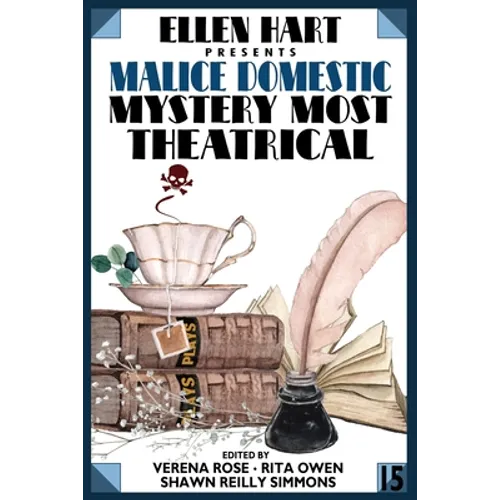 Ellen Hart Presents Malice Domestic 15: Mystery Most Theatrical - Paperback