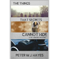 The Things That Secrets Cannot Hide: A Vic Lenoski Mystery - Paperback