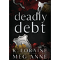 Deadly Debt: Alternate Cover Edition - Hardcover