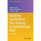 Applying Quantitative Bias Analysis to Epidemiologic Data - Hardcover