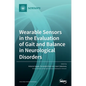 Wearable Sensors in the Evaluation of Gait and Balance in Neurological Disorders - Hardcover
