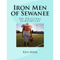 Iron Men of Sewanee: An Original Screenplay - Paperback