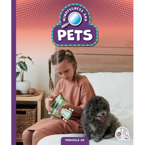 Mindfulness and Pets - Library Binding